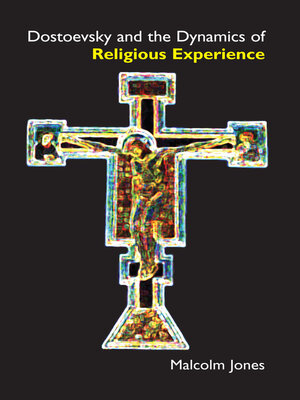 cover image of Dostoevsky and the Dynamics of Religious Experience